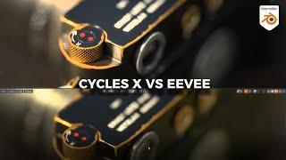 Cycles X vs Eevee  / Blender 3.0