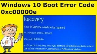 (Easy Fix) Windows 10 Boot Error Code 0xc00000e BSOD