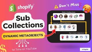 Create Shopify Sub Collectionsusing Metaobject & Metafield | Never Seen - The Magic Dynamic Method