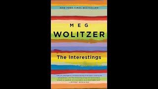 Plot summary, “The Interestings” by Meg Wolitzer in 4 Minutes - Book Review