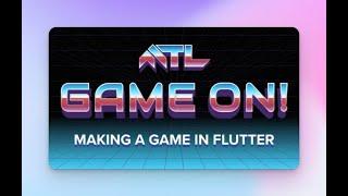 Game On! Making a Game in Flutter