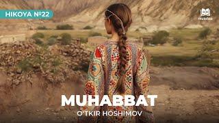 Muhabbat | Hikoya № 22 | Mutolaa