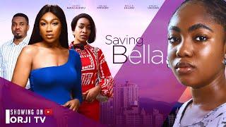 SAVING BELLA - EBUBE NWAGBO/ANGEL UNIGWE/BELLA SALAMI/NIGERIAN MOVIES 2024 LATEST FULL MOVIES
