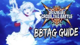 A Beginners Guide To Blazblue Cross Tag Battle! | Blazblue Cross Tag Battle Guide