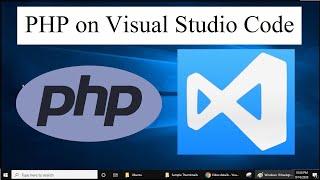 How to run PHP on Visual Studio Code (Updated 2021)