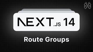 Next.js 14 Tutorial - 13 - Route Groups