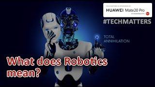 Tech Matters | What is robotics?