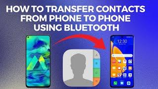 How to transfer contacts from android phone to another using Bluetooth #contacts