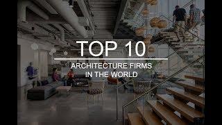 Top 10 architecture firms/companies in the world.