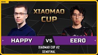 WC3 - [UD] Happy vs Eer0 [UD] - Semifinal - Xiaomao Cup 2