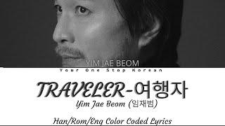 임재범(Yim Jae Beum) - 여행자  가사 [ Traveler Color Coded Lyrics ] Han/Rom/Eng lyrics