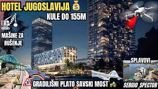 DVE KULE DO 155 m NOVI Hotel vredan milione evra, Splavovi UŠĆE,Gradilšni Plato Savski most #beograd