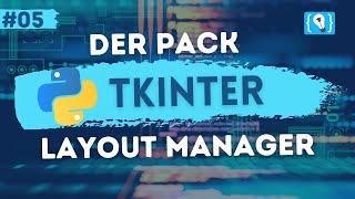 Python Tkinter Tutorial Deutsch #5 - Der Pack Layout Manager