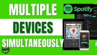 How to Play Spotify on Multiple Devices Simultaneously 2024 (Easy Guide)