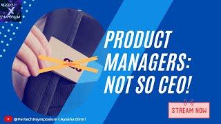 Product managers : Not So CEO! | Why the roles of PM's are starkly different from that of a CEO