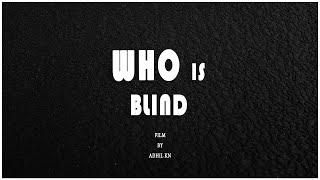 who is blind ! Short Film | Shot on Pixel 4a