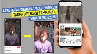 Tutorial Mudah dan Simpel Download Video Dari Pinterest Tanpa Aplikasi Tambahan Terbaru 2024/2025