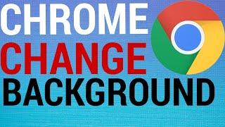 How To Change Google Chrome Background Image