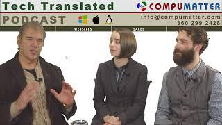 Tech Translated #18 with Douglas, Auren and Jay - CompuMatter