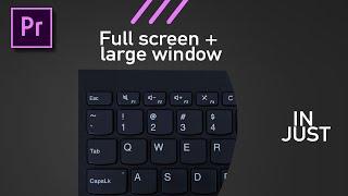 Premiere pro full screen and large window shortcut key #tothepoint