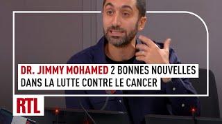 Dr. Jimmy Mohamed : 2 bonnes nouvelles dans la lutte contre le cancer