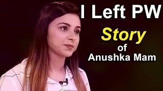 Real Story Behind Anushka Mam Left PW ️️
