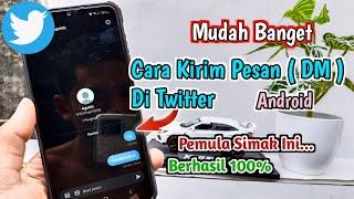 Cara Mudah DM Orang Lain di Twitter - DM Teman Di Twitter