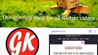 Gadget Kada - The one stop shop for all gadget Videos