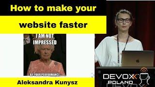 Client says your awesome web app works slowly. Now what? - Aleksandra Kunysz