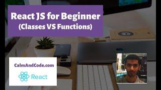 Learn React JS | Classes Vs Functions