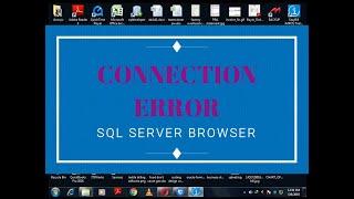 How to Solve SQL Server Browser Connection Error