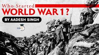 World War 1, how did it start? Know the background causes of the first World War, UPSC World History