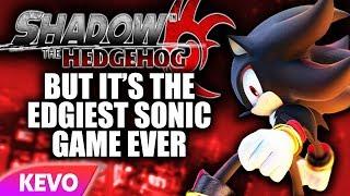 Shadow The Hedgehog but it's the edgiest Sonic game ever