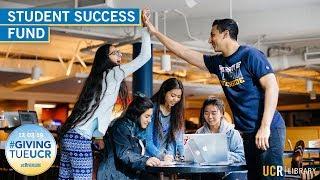 Student Success Fund (UCR Library Day of Giving 2019)