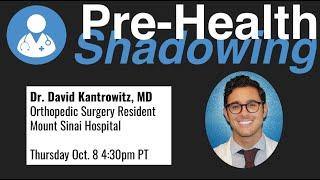 5- Orthopedic Surgeon - Dr. David Kantrowitz, MD | Virtual Pre-Health Shadowing Session