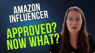 Next Steps to Actually Earning Money After Joining the Amazon Influencer Program