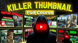 KILLER Thumbnails FULL COURSE | How I Actually Made Viral Thumbnails