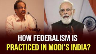 How federalism is practiced in Modi's India? || Prof K Nageshwar English ||