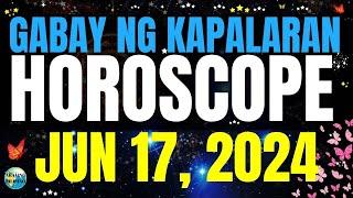 Horoscope Ngayong Araw June 17, 2024  Gabay ng Kapalaran Horoscope Tagalog #horoscopetagalog