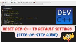  How to Reset Dev-C++ to Default Settings (Step-by-Step Guide) 