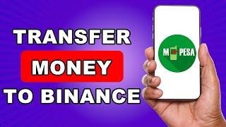 How to Deposit Money from M-PESA to Your Binance Account | how to send money from mpesa to binance