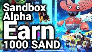 Earn 1000 $SAND In The Sandbox Game Alpha Launch!