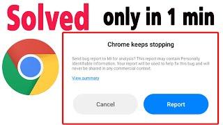 How to solve chrome keeps stopping  in android | chrome has stopped working android