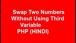 Swap two numbers without using third variable (Hindi)