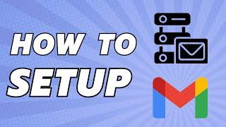 How to Setup Gmail SMTP Server (2024)