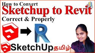 (தமிழ்) How to Import Sketchup file into Revit. Which version open perfectly  detailed explanations