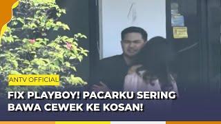 Pacarku Selingkuh Dengan Wanita Lain! | Pleboy Jaman Now ANTV | Eps 87 Part 3