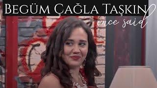 Begüm Çağla Taşkın once said..