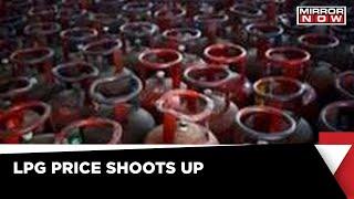 LPG Gas Price Hike | Prices Of Commercial LPG Cylinders Increase | Breaking News | Latest News