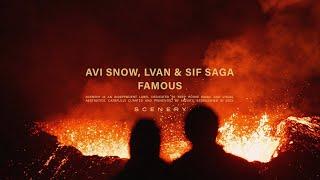 Avi Snow, LVAN & Sif Saga - Famous